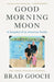 Good Morning Moon