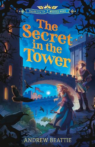 Tales from the Middle Ages: The Secret in the Tower