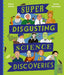Super-Disgusting Science Discoveries
