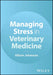 Managing Stress in Veterinary Medicine