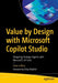 Value by Design with Microsoft Copilot Studio