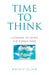 Time to Think