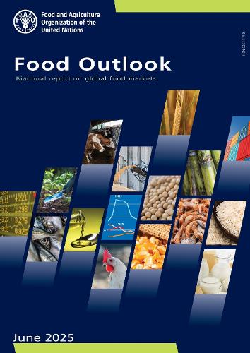 Food Outlook - Biannual Report on Global Food Markets (June 2025)