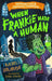 When Frankie Made a Human (Gruesomely Good and Monstrously Misunderstood)