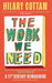 The Work We Need