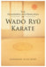 The Philosophy and Principles of Wadō Ryū