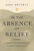 In the Absence of Belief