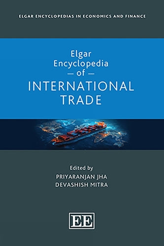 Elgar Encyclopedia of International Trade