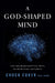 A God-Shaped Mind