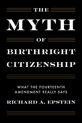 The Myth of Birthright Citizenship