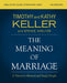 The Meaning of Marriage Bible Study Guide plus Streaming Video, Updated Edition