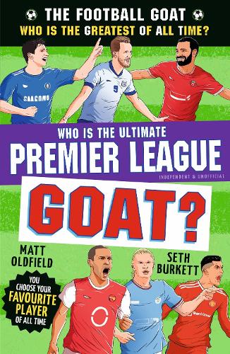 The Football GOAT: Who is the Ultimate Premier League GOAT?