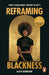 Reframing Blackness: What’s Black about “History of Art”?