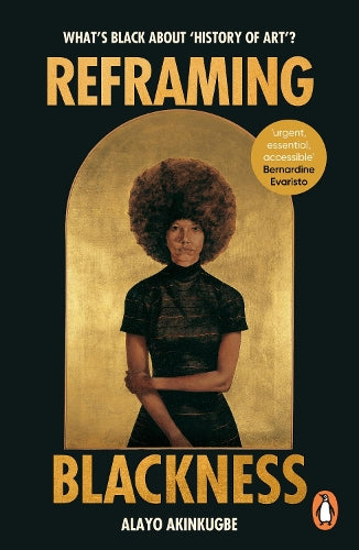 Reframing Blackness: What’s Black about “History of Art”?