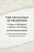 The Challenge of Tradition