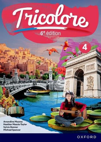 Tricolore 6e édition: 14-16: Student Book 4