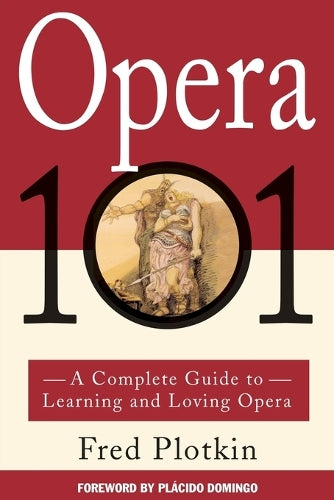 A Complete Guide to Learning and Loving Opera