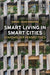 Smart Living in Smart Cities