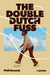 The Double Dutch Fuss