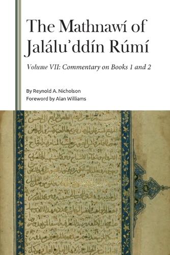 The Mathnawí of Jaláluʾddín Rúmí, Volume VII