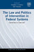 The Law and Politics of Intervention in Federal Systems