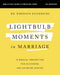 Lightbulb Moments in Marriage Bible Study Guide plus Streaming Video