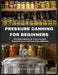 pressure canning for beginners