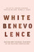 White Benevolence
