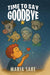 Time to Say Goodbye