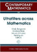 Ultrafilters Across Mathematics