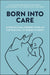 Born into Care