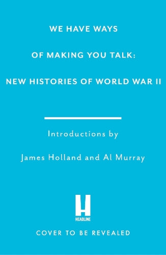 We Have Ways of Making You Talk