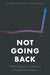 Not Going Back