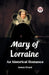 Mary of LorraineAn historical romance (Edition2023)