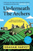 Underneath the Archers