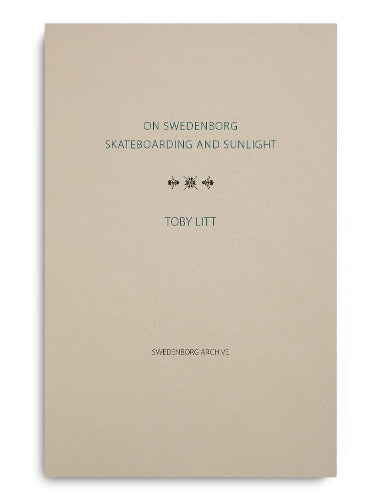 On Swedenborg, Skateboarding and Sunlight