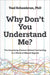 Why Don’t You Understand Me?