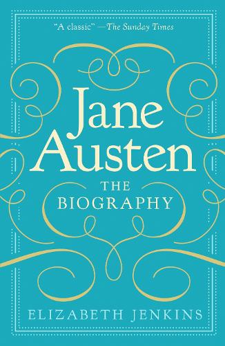 Jane Austen The Biog