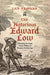 The Notorious Edward Low