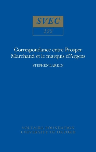 Correspondance entre Prosper Marchand et le marquis d'Argens