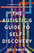Autistic's Guide to Self-Discovery,The