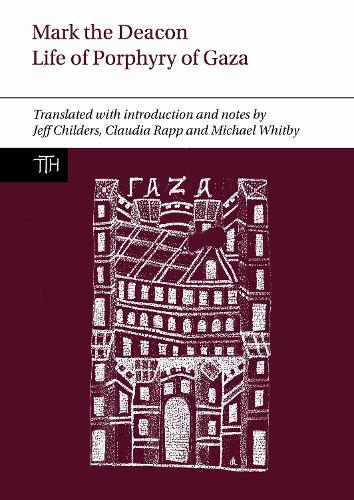 Mark the Deacon: The Life of Porphyry of Gaza