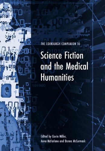 The Edinburgh Companion to Science Fiction and the Medical Humanities