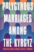 Polygynous Marriages among the Kyrgyz