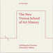 The New Vienna School of Art History
