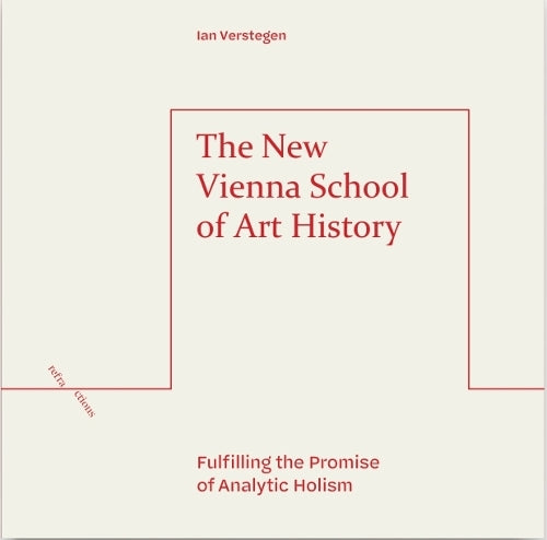 The New Vienna School of Art History