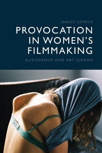 Provocation in Women’s Filmmaking