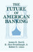 The Future of American Banking