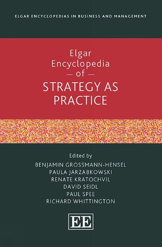 Elgar Encyclopedia of Strategy as Practice