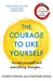The Courage To Like Yourself